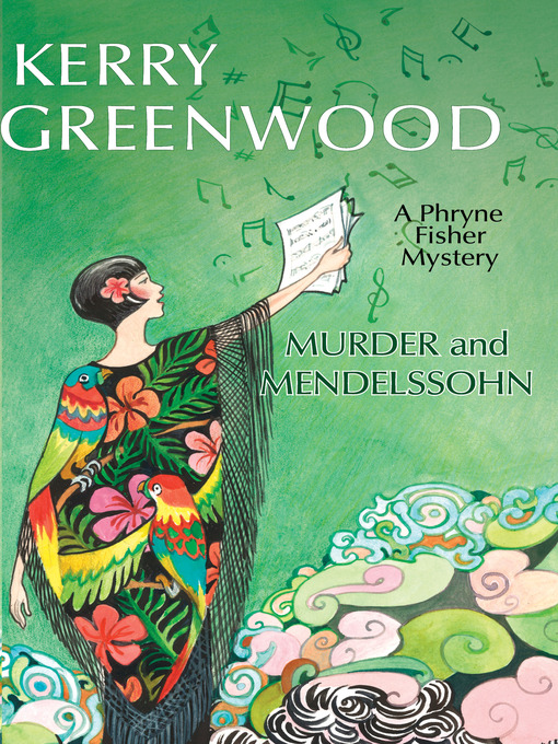 Title details for Murder and Mendelssohn by Kerry Greenwood - Wait list